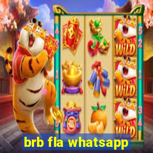 brb fla whatsapp